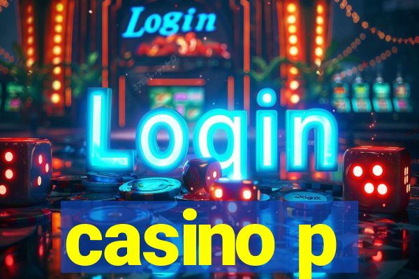 casino p