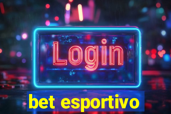 bet esportivo