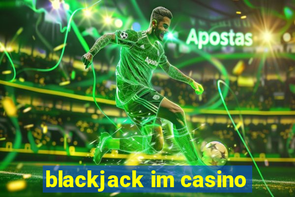 blackjack im casino