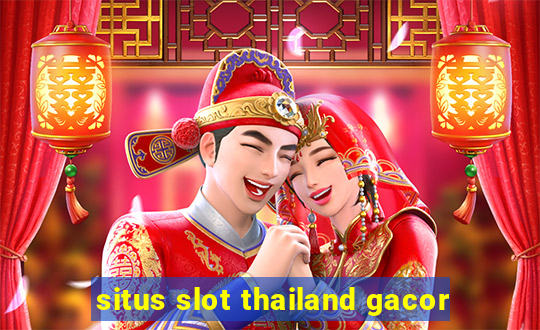 situs slot thailand gacor