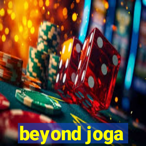 beyond joga