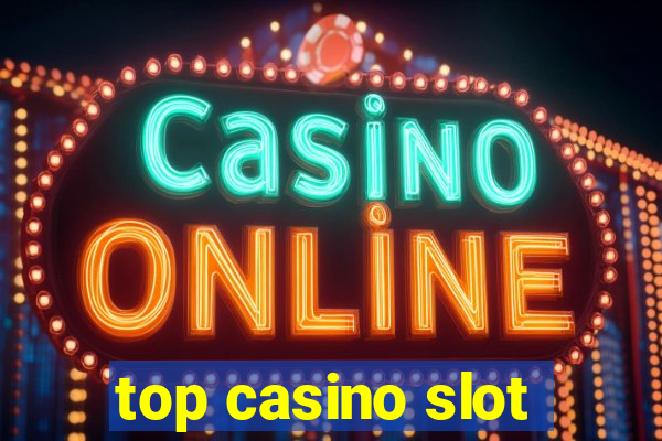 top casino slot