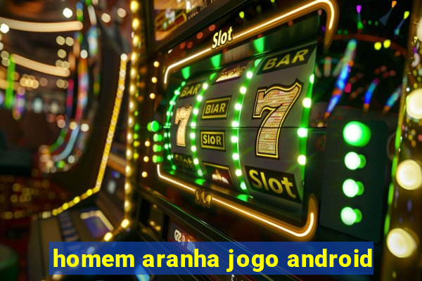 homem aranha jogo android