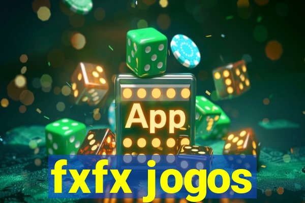 fxfx jogos