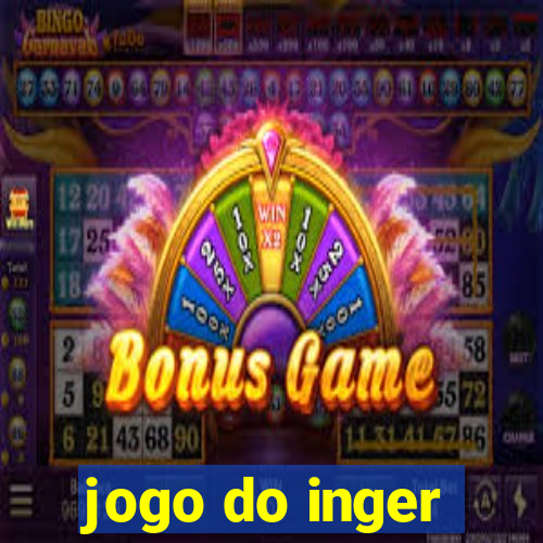 jogo do inger