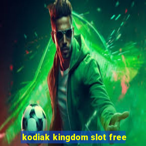 kodiak kingdom slot free