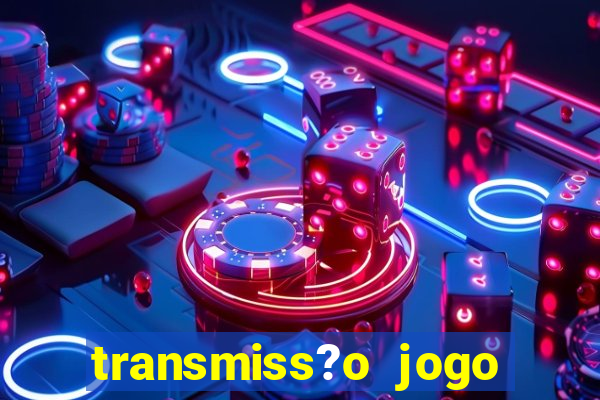 transmiss?o jogo champions league