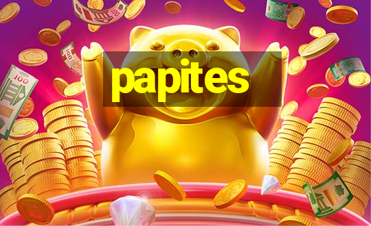 papites