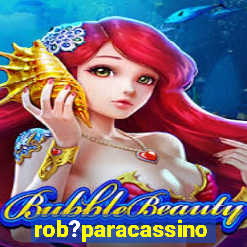 rob?paracassino