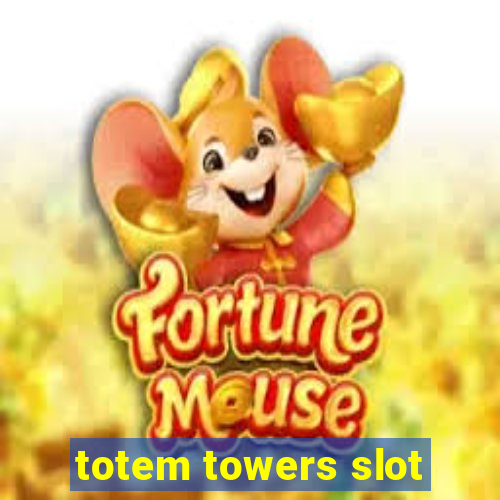 totem towers slot