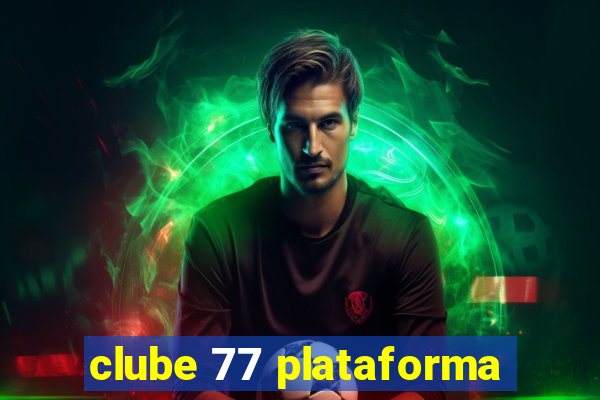 clube 77 plataforma