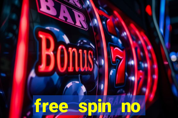 free spin no deposit casino