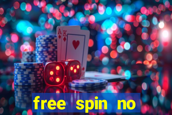 free spin no deposit casino