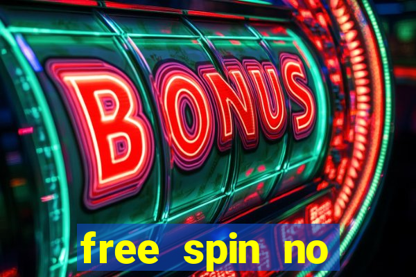 free spin no deposit casino