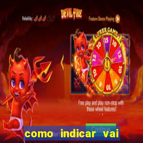 como indicar vai de bet