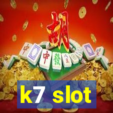 k7 slot