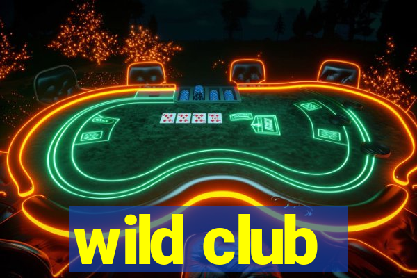 wild club