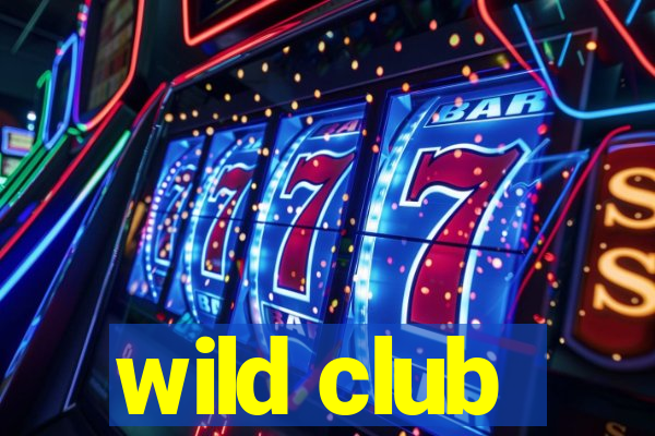 wild club