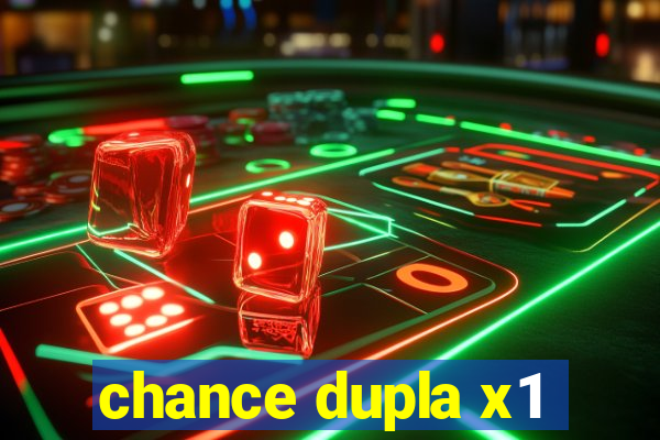 chance dupla x1