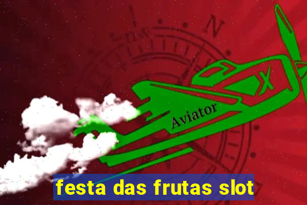 festa das frutas slot