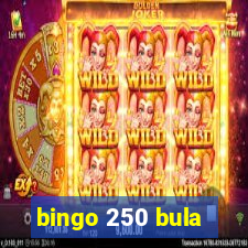 bingo 250 bula