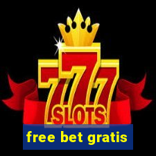 free bet gratis