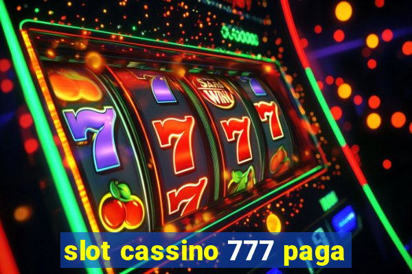 slot cassino 777 paga