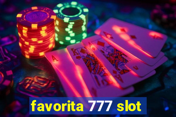 favorita 777 slot