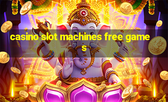 casino slot machines free games