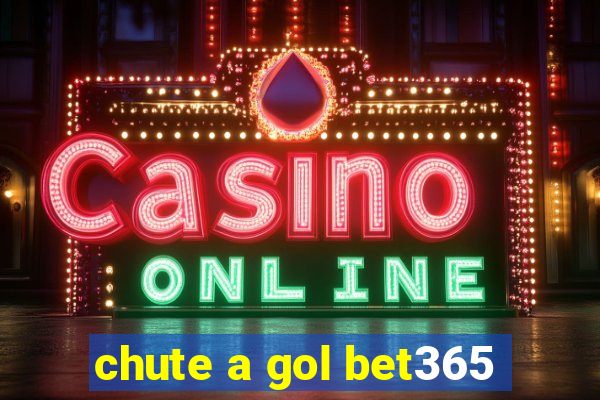 chute a gol bet365