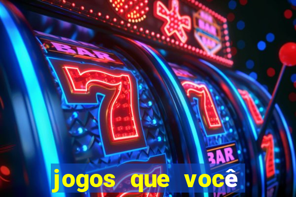 jogos que você pode ganhar dinheiro