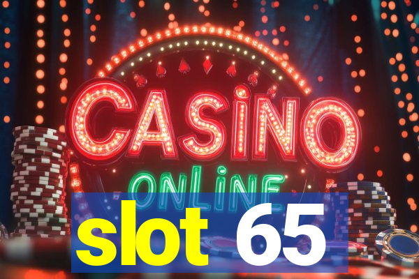 slot 65