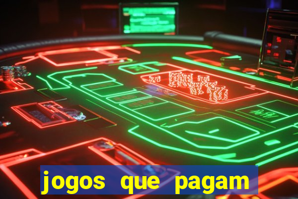 jogos que pagam para ser jogados