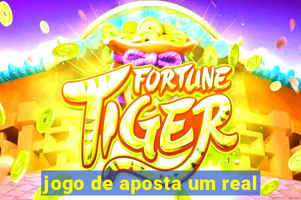 jogo de aposta um real