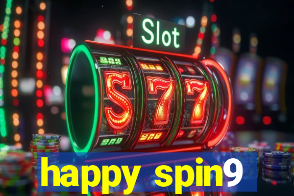 happy spin9