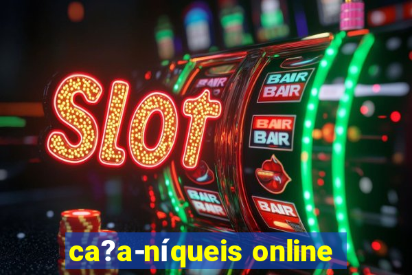 ca?a-níqueis online