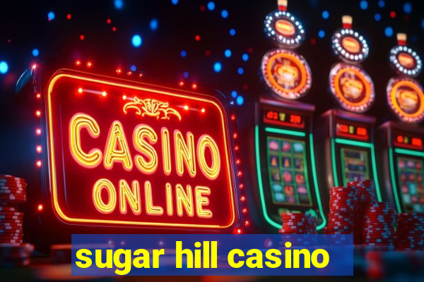 sugar hill casino