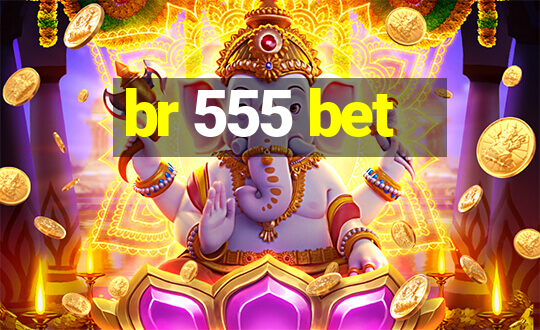 br 555 bet