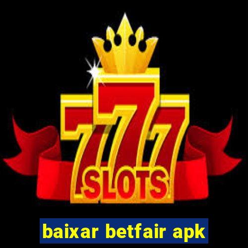 baixar betfair apk