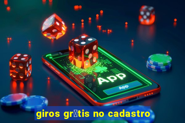 giros gr谩tis no cadastro