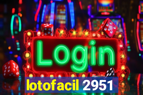 lotofacil 2951