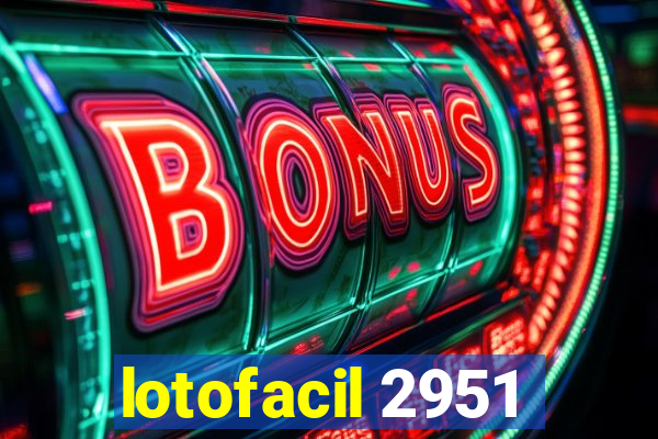 lotofacil 2951