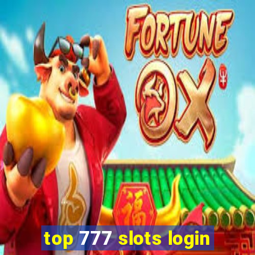 top 777 slots login