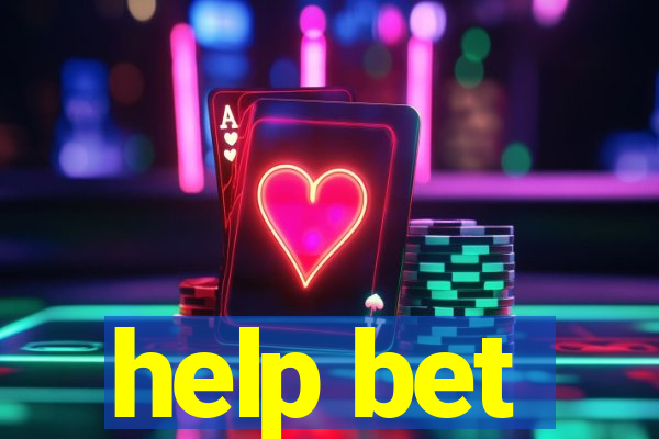 help bet