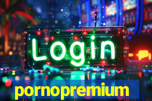 pornopremium