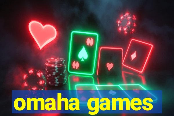 omaha games