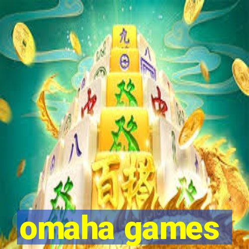 omaha games