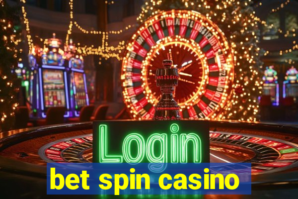 bet spin casino