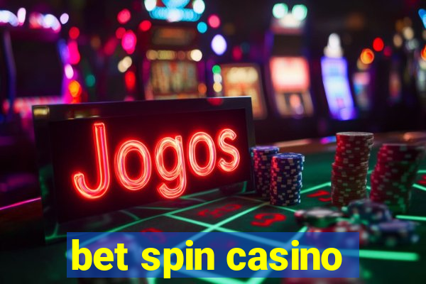 bet spin casino