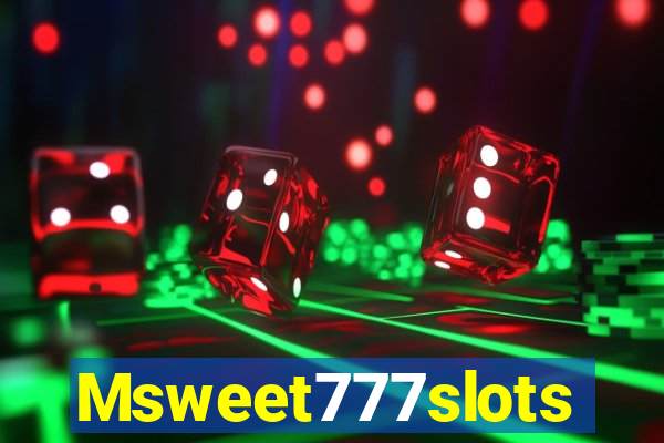 Msweet777slots